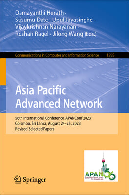 Asia Pacific Advanced Network: 56th International Conference, Apanconf 2023, Colombo, Sri Lanka, August 24-25, 2023, Revised Selected Papers