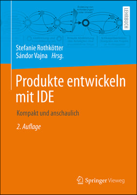 Produkte Entwickeln Mit Ide: Kompakt Und Anschaulich