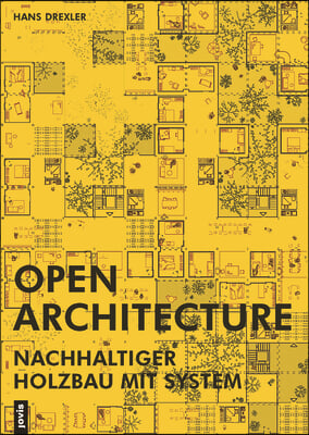 Open Architecture: Nachhaltiger Holzbau Mit System