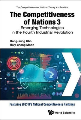 Competitiveness of Nations 3, The: Emerging Technologies in the Fourth Industrial Revolution