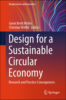 Design for a Sustainable Circular Economy: Research and Practice Consequences