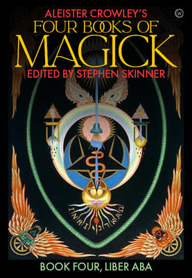 Aleister Crowley&#39;s Four Books of Magick