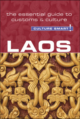 Laos - Culture Smart!: The Essential Guide to Customs &amp; Culture