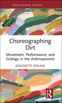 Choreographing Dirt