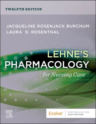 Lehne&#39;s Pharmacology for Nursing Care
