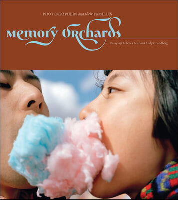 Memory Orchards: Photographers and Their Families