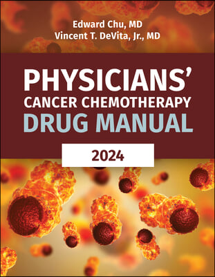 Physicians&#39; Cancer Chemotherapy Drug Manual 2024