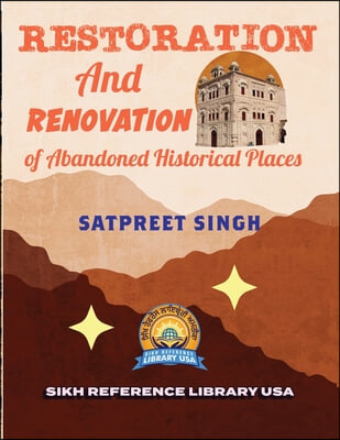 Restoration &amp; Renovation of Abandoned Historical Places