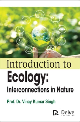 Introduction to Ecology: Interconnections in Nature