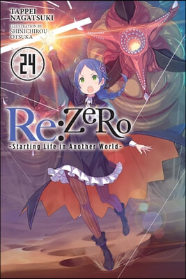 RE: Zero -Starting Life in Another World-, Vol. 24 (Light Novel)