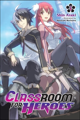 Classroom for Heroes, Vol. 1: Volume 1