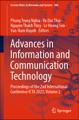 Advances in Information and Communication Technology: Proceedings of the 2nd International Conference Icta 2023, Volume 2