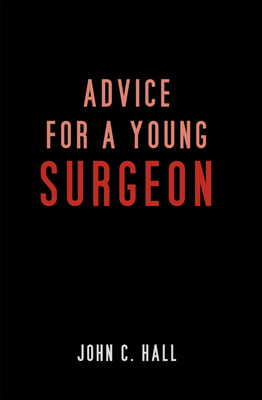 Advice for a Young Surgeon (Paperback)