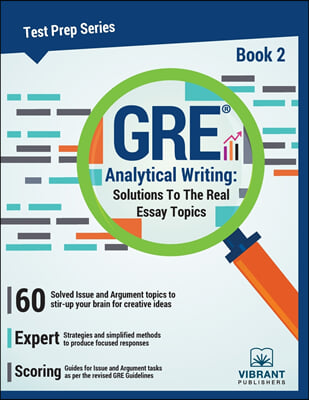 GRE Analytical Writing: Solutions to the Real Essay Topics - Book 2 (Paperback)