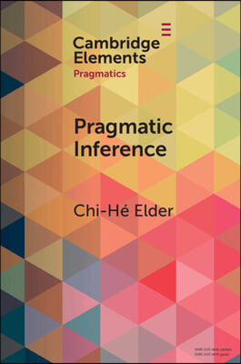 Pragmatic Inference: Misunderstandings, Accountability, Deniability