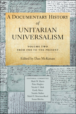 A Documentary History of Unitarian Universalism, Volume 2: From 1900 to the Present