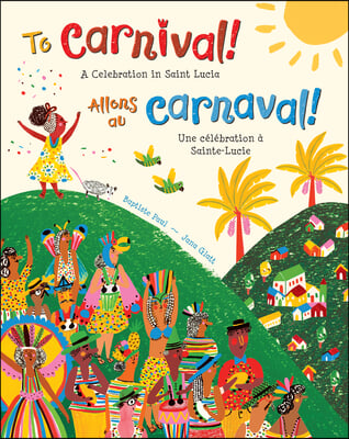 To Carnival! (Bilingual French &amp; English)