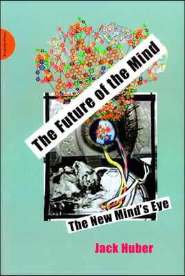 The Future of the Mind: The New Minds Eye
