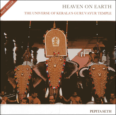 Heaven on Earth: The Universe of Kerala&#39;s Guruvayur Temple