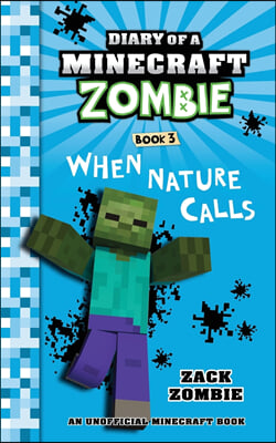 [중고-최상] Diary of a Minecraft Zombie Book 3: When Nature Calls