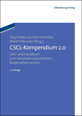 Cscl-Kompendium 2.0: Lehr- Und Handbuch Zum Computerunterst&#252;tzten Kooperativen Lernen