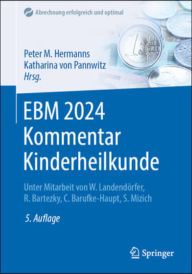 Ebm 2024 Kommentar Kinderheilkunde: Kompakt: Mit Punktangaben, Eurobetr&#228;gen, Ausschl&#252;ssen, Go&#228; Hinweisen