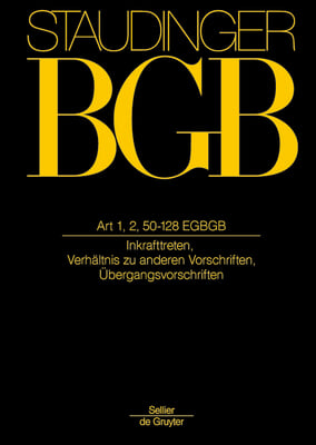 Art 1, 2, 50-218 EGBGB: (Inkrafttreten, Verhältnis Zu Anderen Vorschriften, Übergangsvorschriften)