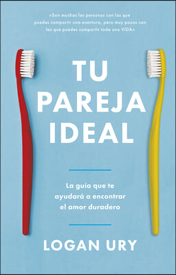 Tu Pareja Ideal (How Not to Die Alone Spanish Edition)