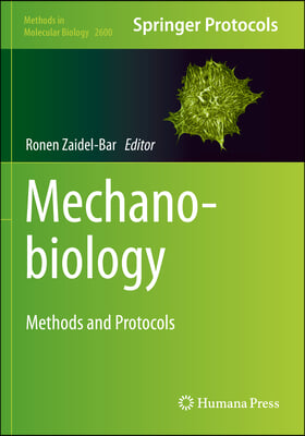 Mechanobiology: Methods and Protocols