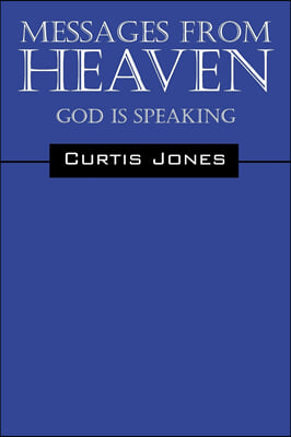 Messages from Heaven: God Is Speaking (Paperback)