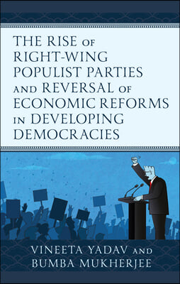 The Rise of Right-Wing Populist Parties and Reversal of Economic Reforms in Developing Democracies