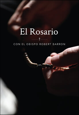 El Rosario Con El Obispo Robert Barron