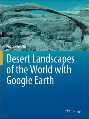 Desert Landscapes of the World with Google Earth