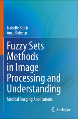 Fuzzy Sets Methods in Image Processing and Understanding: Medical Imaging Applications