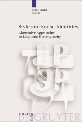 Style and Social Identities: Alternative Approaches to Linguistic Heterogeneity