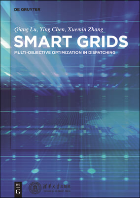 Smart Power Systems and Smart Grids: Toward Multi-Objective Optimization in Dispatching