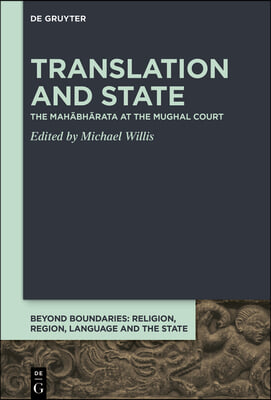 Translation and State: The Mahābhārata at the Mughal Court