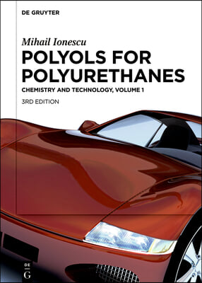 Mihail Ionescu: Polyols for Polyurethanes. Volume 1