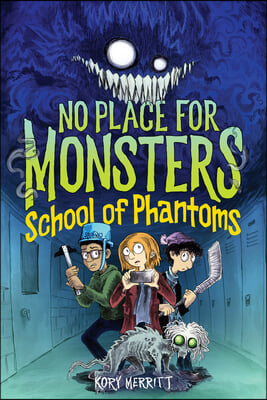 No Place for Monsters: School of Phantoms