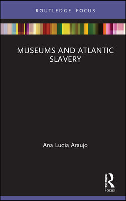 Museums and Atlantic Slavery