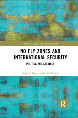 No Fly Zones and International Security