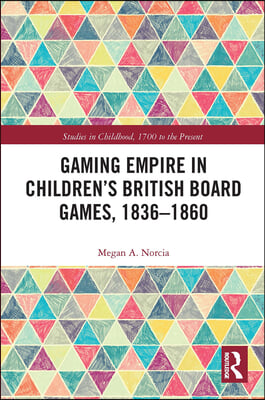 Gaming Empire in Children&#39;s British Board Games, 1836-1860