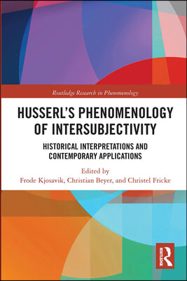 Husserl’s Phenomenology of Intersubjectivity