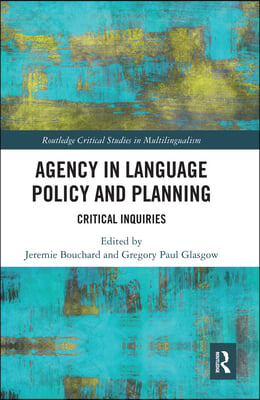 Agency in Language Policy and Planning: