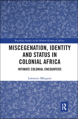 Miscegenation, Identity and Status in Colonial Africa