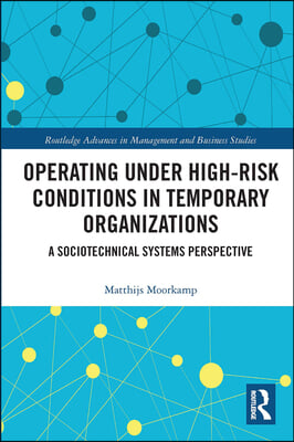 Operating Under High-Risk Conditions in Temporary Organizations