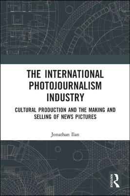 International Photojournalism Industry