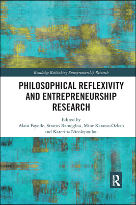 Philosophical Reflexivity and Entrepreneurship Research