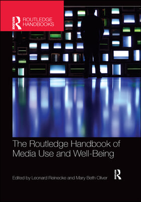 Routledge Handbook of Media Use and Well-Being