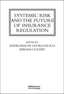 Systemic Risk and the Future of Insurance Regulation